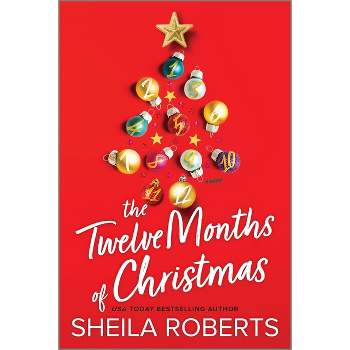 The Twelve Months of Christmas - by Sheila Roberts