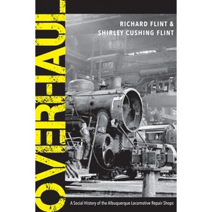 Overhaul - by  Richard Flint & Shirley Cushing Flint (Paperback) - 1 of 1
