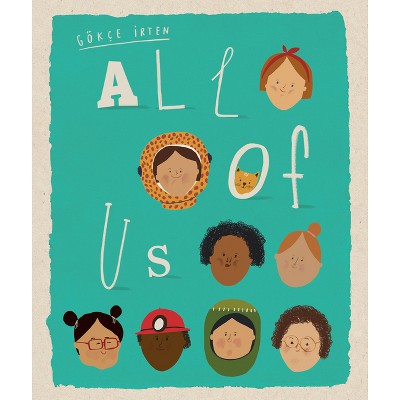 All of Us - by  Gökçe Irten (Paperback)