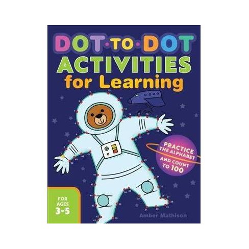 Dot To Dot Activities For Learning By Amber Mathison Paperback Target