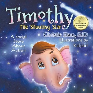 Timothy, The Shooting Star - by  Christie Elam (Paperback) - 1 of 1