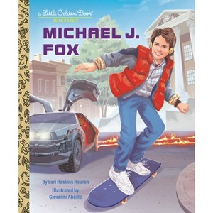 Michael J. Fox: A Little Golden Book Biography - by  Lori Haskins Houran (Hardcover) - 1 of 1