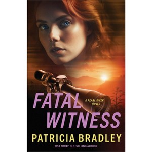 Fatal Witness - (Pearl River) by  Patricia Bradley (Paperback) - 1 of 1