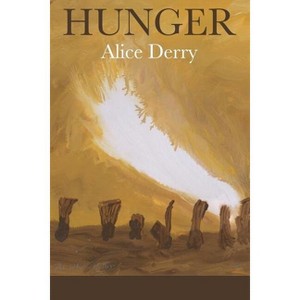 Hunger - by  Alice Derry (Paperback) - 1 of 1