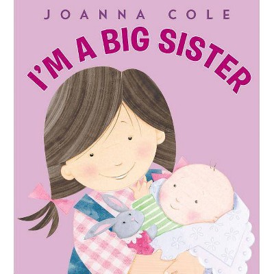 Soy Una Hermana Mayor - by  Joanna Cole (Hardcover)