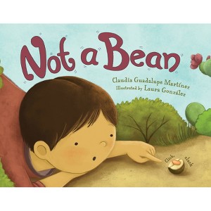 Not a Bean - by Claudia Guadalupe Martinez - 1 of 1