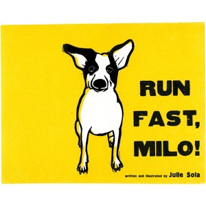 Run Fast Milo! - by  Julie Sola (Hardcover) - 1 of 1