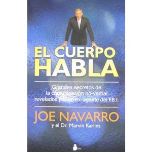 El Cuerpo Habla - by  Joe Navarro & Marvin Karlins (Paperback) - 1 of 1