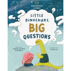 Little Dinosaurs, Big Questions - (Dr. Diplo) by  Swapna Haddow (Hardcover) - 1 of 1