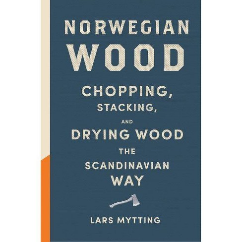 Norwegian Wood Lars Mytting (hardcover) : Target
