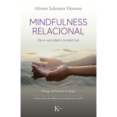 Mindfulness Relacional - by  Miriam Subirana Vilanova (Paperback)