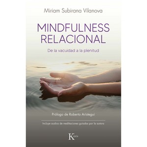 Mindfulness Relacional - by  Miriam Subirana Vilanova (Paperback) - 1 of 1
