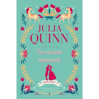 Bridgerton Prequel 2. Un Marido Inventado - by  Julia Quinn (Paperback)