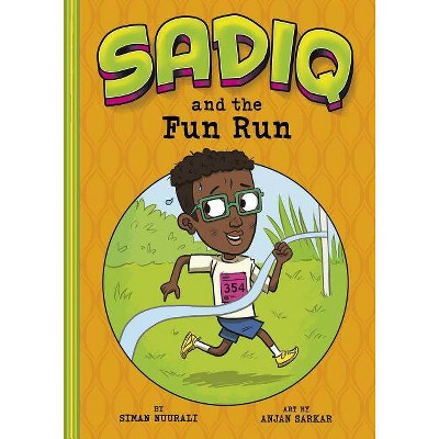 Sadiq and the Fun Run - by  Siman Nuurali (Paperback)