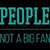 Men's Design By Humans People Not A Big Fan Tshirt By MadderTees T-Shirt - 2 of 2