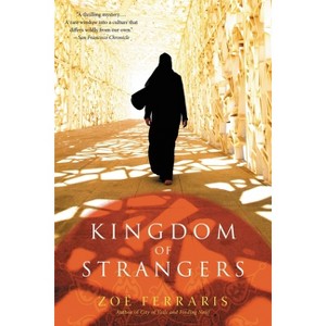 Kingdom of Strangers - (Katya Hijazi and Nayir Sharqi Novel) by  Zoë Ferraris (Paperback) - 1 of 1