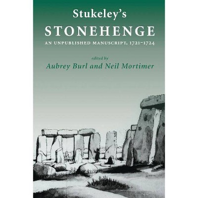 Stukeley's 'stonehenge' - by  Aubrey Burl & Neil Mortimer (Paperback)