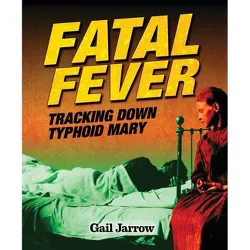 Fatal Fever - by Gail Jarrow