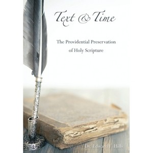 Text and Time - by  Edward F Hills (Hardcover) - 1 of 1