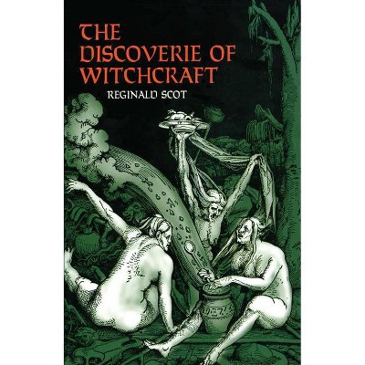 The Discoverie of Witchcraft - (Dover Occult) by  Reginald Scot (Paperback)