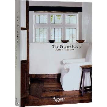 The Private House - by  Rose Tarlow (Hardcover)