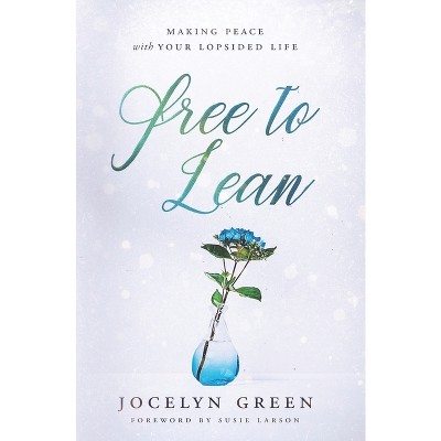 Free to Lean - by  Jocelyn Green (Paperback)