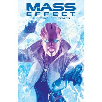Mass Effect: The Complete Comics - by  Mac Walters & John Jackson Miller & Jeremy Barlow (Paperback)