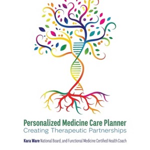 Personalized Medicine Care Planner - by  Kara Ware (Paperback) - 1 of 1