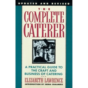 The Complete Caterer - by  Elizabeth Lawrence (Paperback) - 1 of 1