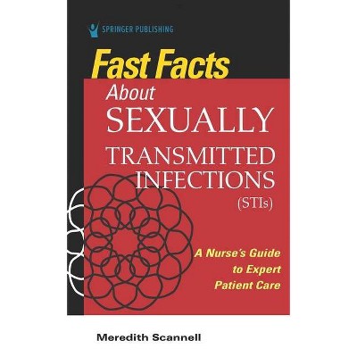 Fast Facts about Sexually Transmitted Infections (Stis) - by  Meredith Scannell (Paperback)