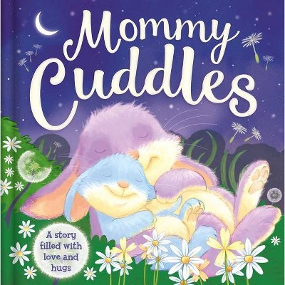 Mommy Cuddles - by  Igloobooks (Board Book)