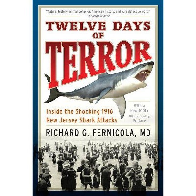 Twelve Days of Terror - by  Richard G Fernicola (Paperback)