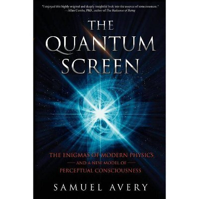 The Quantum Screen - by  Samuel Avery (Paperback)