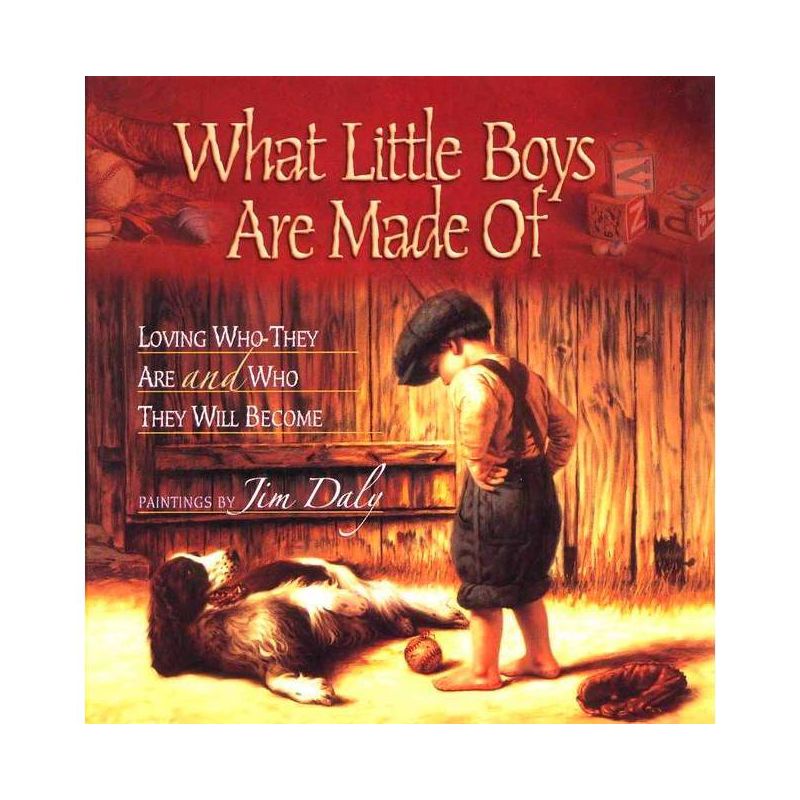 What Little Boys Are Made of - by  Jim Daly (Hardcover), 1 of 2