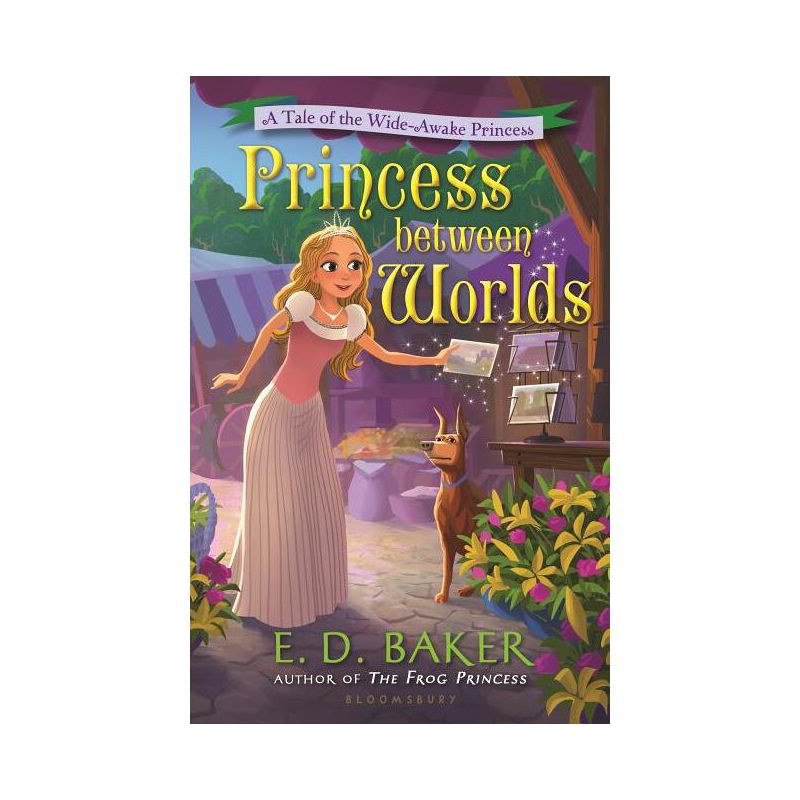 Princess Between Worlds - (Wide-Awake Princess) by  E D Baker (Paperback), 1 of 2