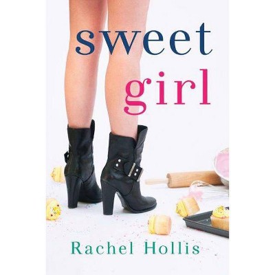  Sweet Girl - (Girl's) by  Rachel Hollis (Paperback) 