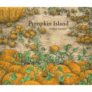 Pumpkin Island - (Clayton County Trilogy) by  Arthur Geisert (Hardcover) - 1 of 1