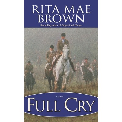 Full Cry - (Sister Jane) by  Rita Mae Brown (Paperback)