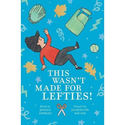 This Wasn't Made for Lefties! - by  Jessica Stewart (Paperback)