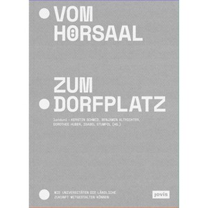 Vom Hörsaal Zum Dorfplatz - by  Kerstin Schmid & Benjamin Altrichter & Dorothee Huber & Isabel Stumfol (Paperback) - 1 of 1