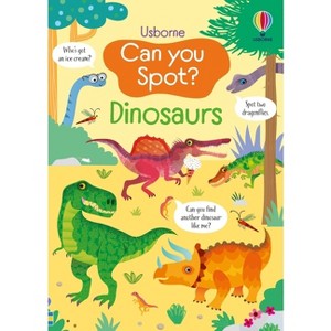 Can You Spot? Dinosaurs - by  Kirsteen Robson (Paperback) - 1 of 1