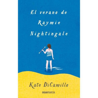 El Verano de Raymie Nightingale - by  Kate DiCamillo (Paperback)