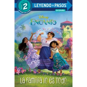 La Familia Lo Es Todo (Family Is Everything Spanish Edition) (Disney Encanto) - (Leyendo a Pasos (Step Into Reading)) by  Luz M Mack (Paperback) - 1 of 1