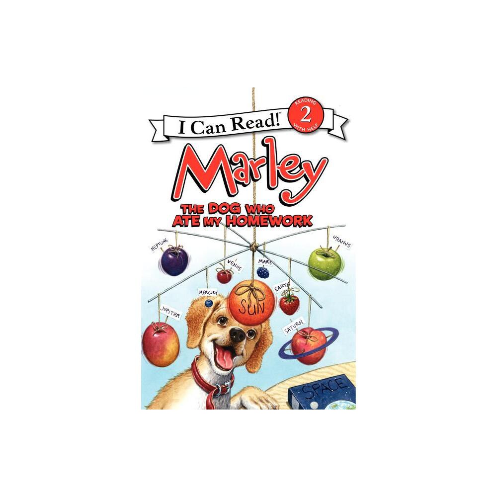 Marley: The Dog Who Ate My Homework - (I Can Read Level 2) by John Grogan (Paperback)