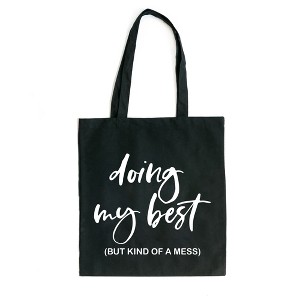 City Creek Prints Doing My Best Canvas Tote Bag - 15x16 - Black - 1 of 2