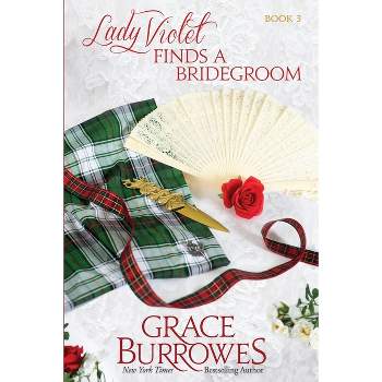 Lady Violet Finds a Bridegroom - (Lady Violet Mysteries) by  Grace Burrowes (Paperback)