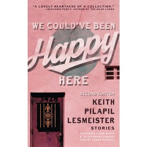We Could've Been Happy Here - by  Keith Pilapil Lesmeister (Paperback) - 1 of 1