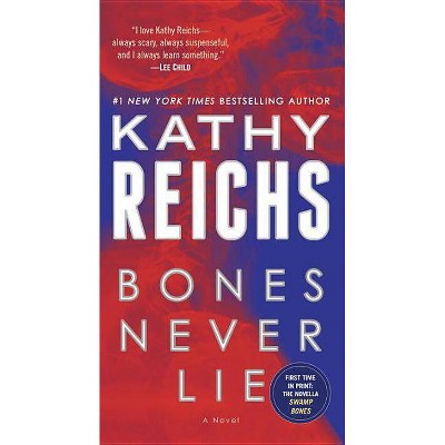 Bones Never Lie ( Temperance Brennan) (Paperback) by Kathy Reichs