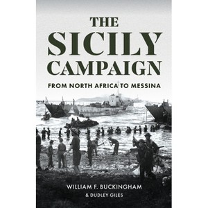 The Sicily Campaign - by  William F Buckingham (Hardcover) - 1 of 1