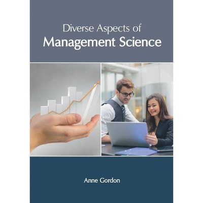 Diverse Aspects of Management Science - by  Anne Gordon (Hardcover)